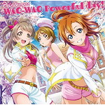 スマートフォンゲーム「ラブライブ！スクールアイドルフェスティバル」コラボシングル「WAO-WAO Powerful day！」/Printemps