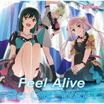 『ラブライブ！虹ヶ咲学園スクールアイドル同好会 NEXT SKY』挿入歌「Feel Alive/Go Our Way！」（R3BIRTH盤）/虹ヶ咲学園スクールアイドル同好会