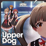THE IDOLM@STER MILLION MOVEMENT OF STARDOM ROAD 02 Upper Dog/麻倉もも（箱崎星梨花）/小岩井ことり（天空橋朋花）/小笠原早紀（野々原茜）/高橋ミナミ（馬場このみ）