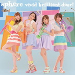 vivid brilliant door！/スフィア