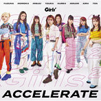 アクセラレイト（通常盤）/Girls2