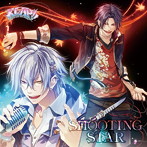 SHOOTING STAR/森久保祥太郎（美作燈真）＆梶裕貴（周防壮介）