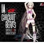 CIRCUIT BEATS〜SUPER GT 20th ANNIVERSARY〜（DVD付）/IA×SUPER GT