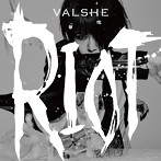 RIOT（通常盤）/VALSHE