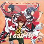 I can fly（TYPE-C）/YOSHIKI EZAKI×Bleecker Chrome