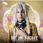 BE IN SIGHT（プレス限定盤B）/刀剣男士 formation of つはもの