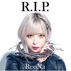 R.I.P./ReoNa