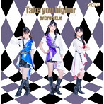 Take you higher/OVERWHELM from A応P