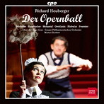 フェルトーファー/リヒャルト・ホイベルガー:喜歌劇≪オペラ舞踏会≫
