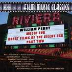 フィリップス/ペリー:偉大なる無声映画時代の音楽集 第2集 無声映画のヒロインたち