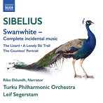 セイゲルスタム/シベリウス:劇付随音楽「白鳥姫」・「とかげ」他