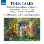 ペレグリン/インガム/Folk Tales 民話:イギリスのチェロ作品集