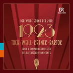 1923年- The Wild Sound of the 20s トッホ/ヴァイル/クシェネク/バルトーク