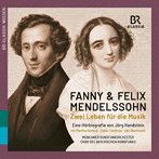 クラシック/ファニー＆フェリックス・メンデルスゾーン-音楽に捧げた2人の生涯