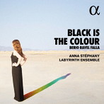 ステファニー/Black is the Colour 黒はあの人の好きな色 室内楽伴奏によるベリオ、ラヴェル、ファリャ歌曲集