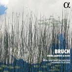 ブルッフ:弦楽五重奏曲、八重奏曲