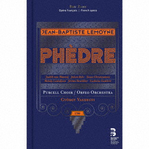クラシック/ジャン=バティスト・ルモワーヌ:歌劇≪フェードル≫