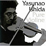 石田泰尚/Pure Violin