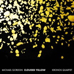 クロノス・クァルテット/ゴードン:Clouded Yellow