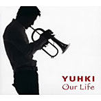 YUHKI/Our Life