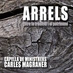 カペリャ・デ・ミニストレルス/ARRELS-音のルーツ〜中世から近世へ、スペイン・バレンシア地方の宮廷音楽と伝統音楽〜