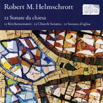コナント/ヘルムラート/ヘーへルル/シュノール/Kirchensonaten ヘルムシュロット:教会ソナタ