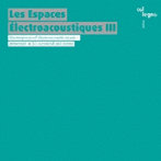 ESPACES ELECTROACOUSTIQUES III
