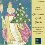 ストークス/Christmas Card Carols ジョン・ターナー:クリスマス・キャロル集