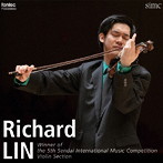リチャード・リン/第5回仙台国際音楽コンクール 優勝記念CD ヴァイオリン部門 リチャード・リン