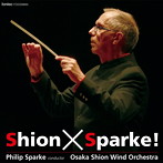 Osaka Shion Wind Orchestra/Shion×Sparke！