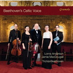アンダーソン/マクドゥガル/トリオ・ヴァン・ベートーヴェン/Beethoven’s Celtic Voice ベートーヴェンのケルトの声 ベートーヴェン:スコットランド、アイルランド、ウェールズの民謡編曲集