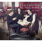 クラシック/Evocacion del viejo Madrid 古いマドリードが喚起するもの
