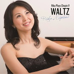 宮谷理香/WALTZ〜Rika Plays Chopin V