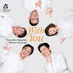 トルヴェール・クヮルテット/With You