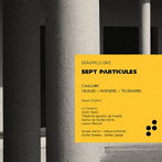 ル・コンソート/SEPT PARTICULES-バロックと現代の作品集