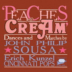 カンゼル/PEACHES AND CREAM スーザ:舞踏曲＆行進曲集