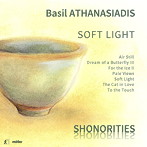 Shonorities/Soft Light ベイジル・アタナシアディス:作品集