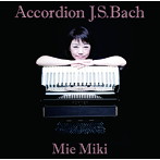 御喜美江/Accordion J.S.Bach-アコーディオン・バッハ-