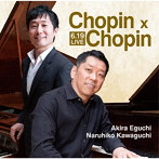 江口玲/川口成彦/6.19 LIVE Chopin x Chopin