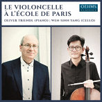 Le Violoncelle a L’Ecole de Paris エコール・ド・パリのチェロ作品集