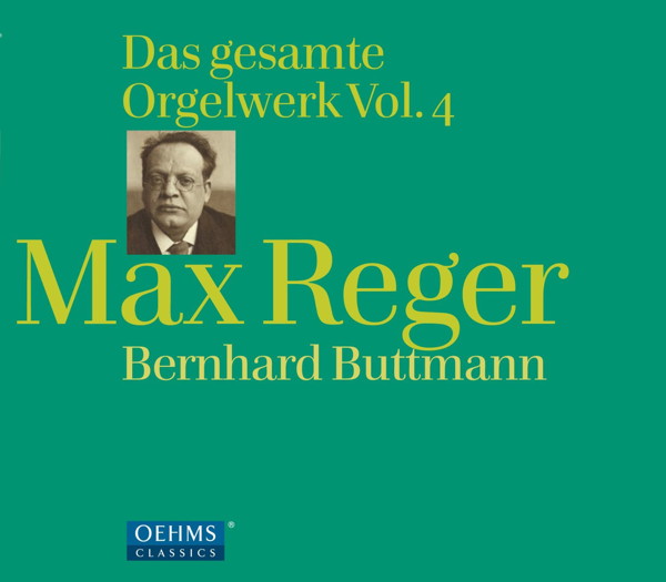 ビュットマン/レーガー:オルガン作品全集 第4集