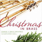 ガブリエルV金管アンサンブル/クリスマス・イン・ブラス