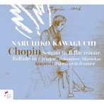 川口成彦/川口成彦 〜 第1回ショパン国際ピリオド楽器コンクール・ライヴ