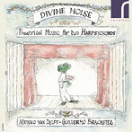 ブラチェッタ/デルフト/DIVINE NOISE 2台のハープシコードによる劇音楽
