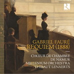 フォーレ:レクイエム（1888年初演版）