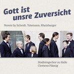フレーミヒ/シュタットジンゲコーア・ハレ/Gott ist unsre Zuversicht 神はわれらの確信なり モテット集