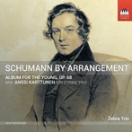 ゼブラ・トリオ/Schumann by Arrangement