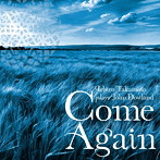 高本一郎/Come Again いま、君に逢いたい！