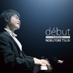辻井伸行/debut-CLASSICAL-