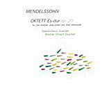 ゲヴァントハウス弦楽四重奏団/ベルリン交響楽団/メンデルスゾーン:弦楽八重奏曲